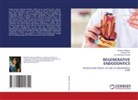 Kshema Mathew, B S Keshava Prasad, H Murali Rao - REGENERATIVE ENDODONTICS