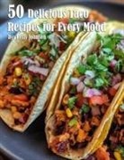 Kelly Johnson - 50 Delicious Taco Recipes for Every Mood
