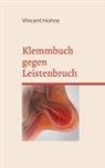 Vincent Hohne - Klemmbuch gegen Leistenbruch