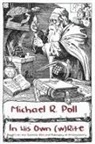 Michael R. Poll - In His Own (w)Rite