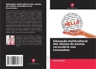 Anna Kyrpa - Educação multicultural dos alunos do ensino secundário nos Euroclubes