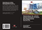 Islam El-hendawy, Hamed Mira, Fouad Soliman - Générations de cellules photovoltaïques et leurs développements Recherche