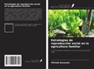 Michele Assunção - Estrategias de reproducción social en la agricultura familiar