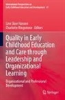 Line Skov Hansen, Ringsmose, Charlotte Ringsmose, Line Skov Hansen - Quality in Early Childhood Education and Care through Leadership and Organizational Learning