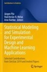 Viatcheslav B Melas, Arne Bathke, Viatcheslav B. Melas, Jürgen Pilz - Statistical Modeling and Simulation for Experimental Design and Machine Learning Applications