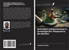 Temertu Sahlu - Actividad antibacteriana e investigación fitoquímica de plantas