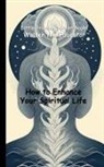 Walter the Educator - How to Enhance Your Spiritual Life