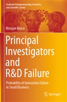 Morgan Boyce - Principal Investigators and R&D Failure