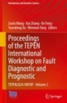 Ke Feng, Zuolu Wang, Yuandong Xu, Wenxian Yang, Kai Zhang - Proceedings of the TEPEN International Workshop on Fault Diagnostic and Prognostic