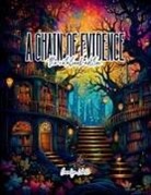Harold Bindloss, Carolyn Wells - A Chain of Evidence - Lined Journal - 8.5" x 11" - 208 Pages - College Ruled Notebook for Work and School