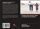 Shabnam Abdoola, Aaishah Alli, Anniah Mupawose - Voyage des parents dans le monde de l'autisme