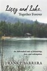 Frank P. Barrera - Lizzy and Luke, Together Forever