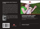 Fabiano Gregolin - Communication entre l'homme et le chien