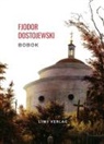 Fjodor Dostojewski - Fjodor Dostojewski: Bobok. Vollständige Neuausgabe