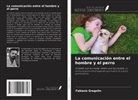 Fabiano Gregolin - La comunicación entre el hombre y el perro