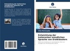 Irina Korovayko - Entwicklung der kohärenten mündlichen Sprache von Erstklässlern