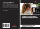 Fabíola C. A. de Carvalho, Francisco Edson Pereira Leite - Lifestyle, teaching and the relationship to illness