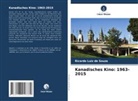 Ricardo Luiz de Souza - Kanadisches Kino: 1963-2015