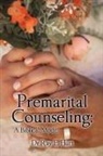 Ray E. Hurt - Premarital Counseling