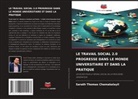 SARATH THOMAS CHAMAKALAYIL - LE TRAVAIL SOCIAL 2.0 PROGRESSE DANS LE MONDE UNIVERSITAIRE ET DANS LA PRATIQUE
