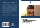 Art Kova¿i¿, Art Kovacic - Europa, Wettbewerbsfähigkeit und nachhaltige Entwicklung