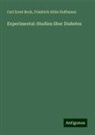 Carl Ernst Bock, Friedrich Albin Hoffmann - Experimental-Studien über Diabetes