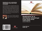Felipe Marcon, Saulo Téo - Modélisation de la distribution diamétrique d'une forêt mixte ombrophile
