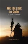 John Lawson AIA - Never Take a Knife to a Gunfight