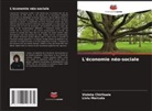 Violeta Chiriloaie, Liviu Marcuta - L'économie néo-sociale