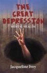 Jacqueline Ivey - The Great Depression