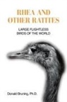 Donald Bruning - Rhea and Other Ratites