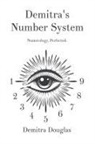 Demitra Douglas - Demitra's Number System