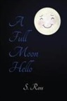 S. Ross - A Full Moon Hello
