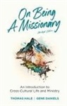 Gene Daniels, Thomas Hale - On Being a Missionary (Abridged)