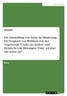 anonym, Anonymous - Die Darstellung von Liebe im Minnesang. Ein Vergleich von Walthers von der Vogelweide "Under der linden" und Heinrichs von Morungen "Owê, sol aber mir iemer mê"