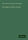 Richard Acland Armstrong, Jan Knappert - The religion of Israel: a manual