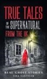 Tina Vantyler - Real Ghost Stories
