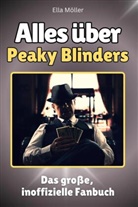 Ella Möller, Ella Müller - Alles über Peaky Blinders - Komplett in Farbe