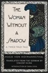 Hugo von Hofmannsthal - The Woman Without a Shadow