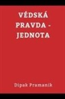 VEDIC TRUTH UNITY(VÉDSKÁ PRAVDA - JEDNOTA)