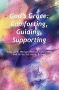 Michael Resman, Earl Smith, Janice Stensrude - God's Grace Comfoting, Guiding Supporting