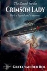 Greta Van Der Rol - The Search for the Crimson Lady