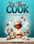 Jaylon Jones II - Let Them Cook