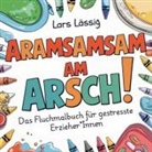 Lars Lässig - Aramsamsam am Arsch
