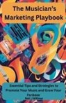 Neil Milliner - The Musician's Marketing Playbook