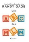 Randy Gage - Das ABC des MLM