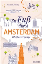 Anna Kontny - Zu Fuß durch Amsterdam
