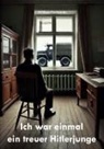 Willlam Fairbanks - Ich war einmal ein treuer Hitlerjunge