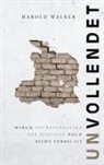 Harold Walker - Unvollendet