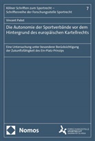 Vincent Pabst - Die Autonomie der Sportverbände vor dem Hintergrund des europäischen Kartellrechts